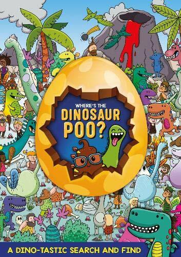 Where the dinosaur poo - where's,