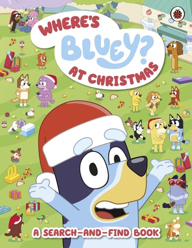 Bluey where at - bluey:, bluey?