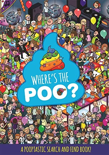 Where the poo a - poo?, pooptastic
